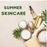 How to Choose the Right Skincare Products for Summer