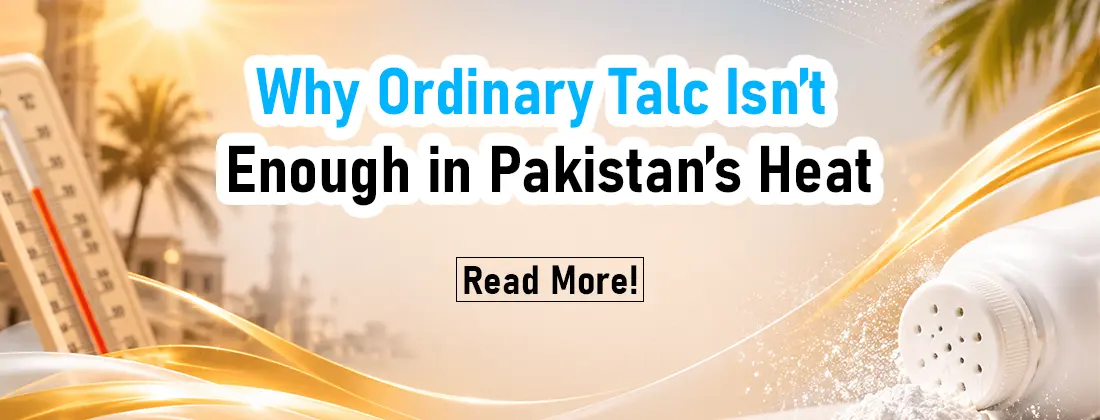 Why Ordinary Talc Isn’t Enough in Pakistan’s Heat