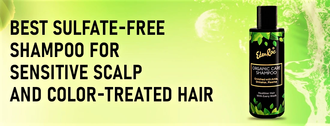 Best Sulfate-Free Shampoo for Sensitive Scalp and Color-Treated Hair